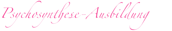 Psychosynthese Ausbildung